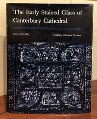 THE EARLY STAINED GLASS OF CANTERBURY CATHEDRAL Circa 1175-1220