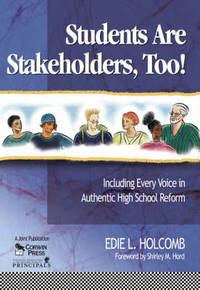 Students Are Stakeholders, Too!: Including Every Voice in Authentic High School Reform