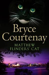 Matthew Flinders' Cat Bryce Courtenay