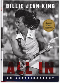 Billie Jean King: All In. by KING, Billie Jean. With Johnette Howard and Maryanne Vollers - 2021.