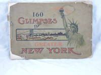 image of 160 Glimpses of Greater New York; From The Latest And Best Photographs