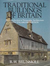 Traditional Buildings of Britain: Introduction to Vernacular Architecture by Brunskill, R. W.: