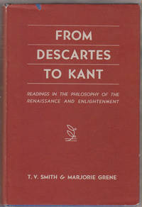 image of From Descartes to Kant; Readings in the Philosophy of the Renaissance and Enlightenment,