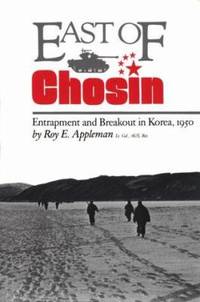 East of Chosin: Entrapment and Breakout in Korea, 1950 (Volume 2) (Williams-Ford Texas A&M...