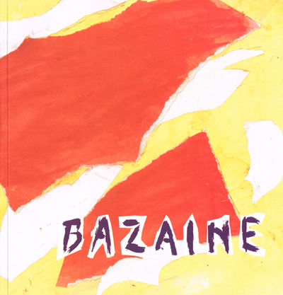 Bazaine. Retrospektiv.