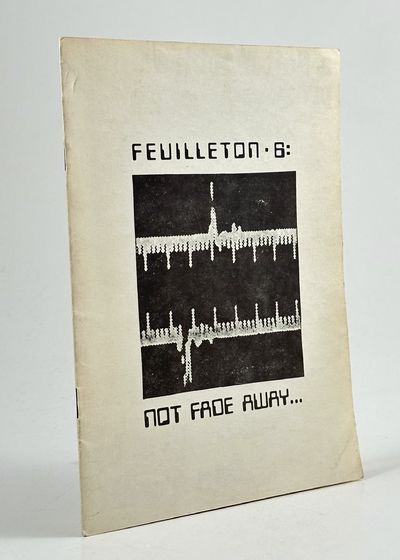 Feuilleton 6 / Not fade away...