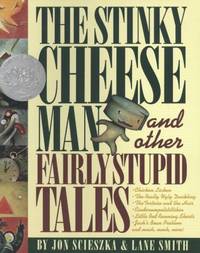 cover of The Stinky Cheese Man and Other Fairly Stupid Tales