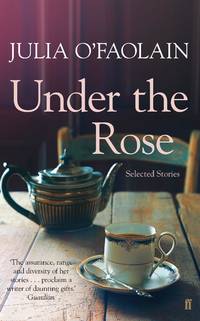 Under the Rose : Selected Stories