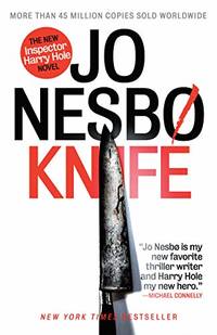 Knife: A New Harry Hole Novel (Harry Hole Series) by Jo Nesbo