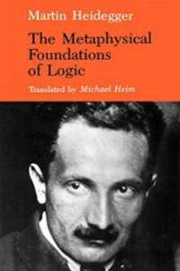 image of The Metaphysical Foundations of Logic (Studies in Phenomenology and Existential Philosophy)