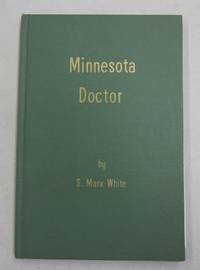 Mininesota Doctor by S.Marx White - 1957