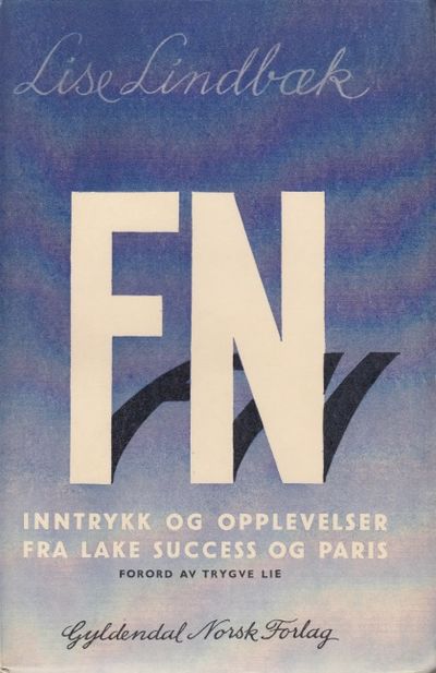 F.N. Inntrykk og opplevelser fra Lake Success og…