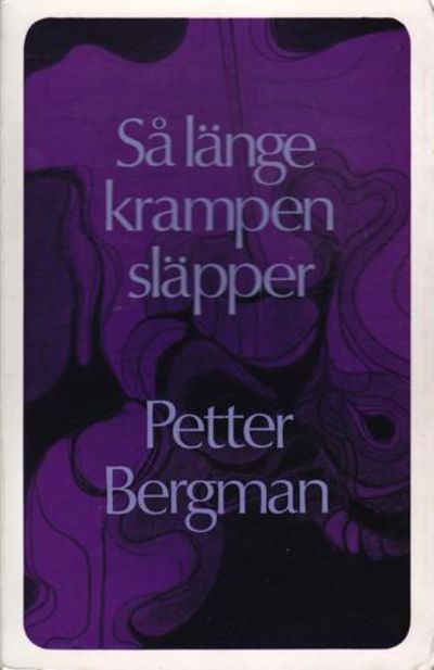 Så länge krampen släpper. Dikter av ...