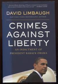 cover of Crimes Against Liberty: An Indictment of President Barack Obama