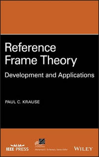 Reference Frame Theory – Development and Applications