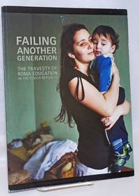 image of Failing Another Generation: The Travesty of Roma Education in the Czech Republic