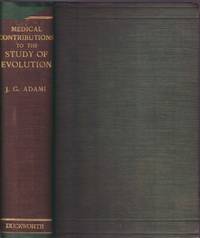 Medical contributions to the study of evolution by Adami, J. G - 1918