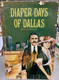 Diaper Days of Dallas by Ted Dealey - 1966