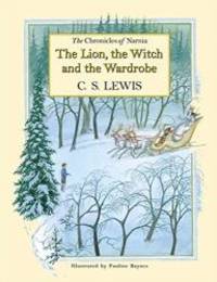 The Lion, the Witch and the Wardrobe (Chronicles of Narnia) by Lewis, C.S - 2003-11-30