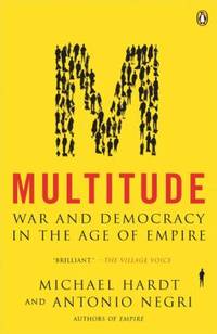 Multitude : War and Democracy in the Age of Empire