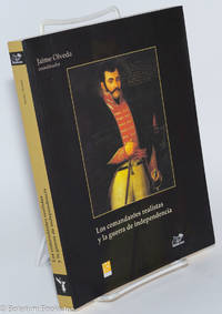 cover of Los Comandantes Realistas y la Guerra de Independencia