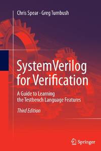 SystemVerilog for Verification : A Guide to Learning the Testbench Language Features