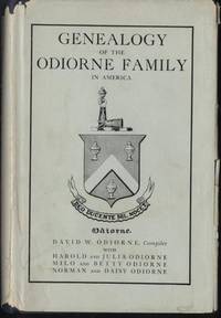 Genealogy of the Odiorne Family in America by Odiorne, James Creighton. Revised By David Walter Odiorne - 1967-01-01