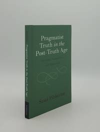image of PRAGMATIST TRUTH IN THE POST-TRUTH AGE Sincerity Normativity and Humanism