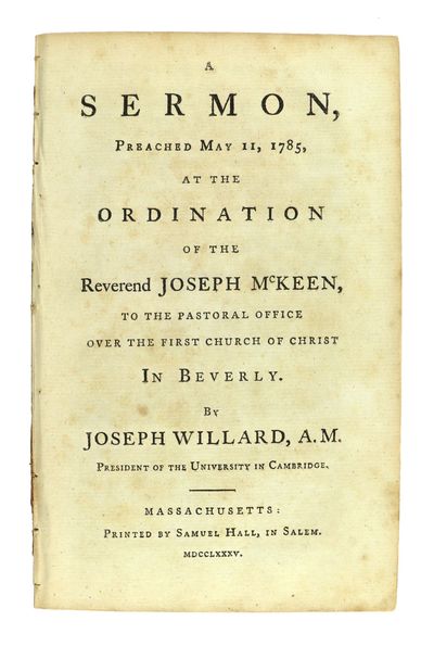 A Sermon, Preached May 11, 1785, at the Ordination of the Reverend Joseph McKeen, to the Pastoral Office over the First Church of Christ in Beverly