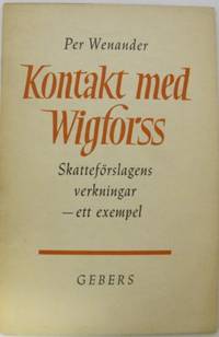 Kontakt med Wigforss. Skatteförslagens verkningar…