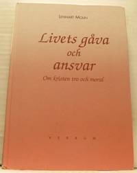 Livets gåta och ansvar. Om kristen tro och moral.