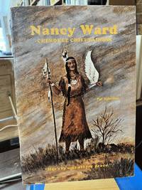 Nancy Ward: Cherokee Chieftainess