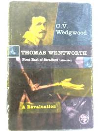 Thomas Wentworth, First Earl of Stafford by C. V Wedgwood - 1961