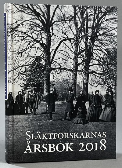 Släktforskarnas årsbok 2018. Utgiven av Sveriges…