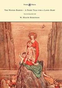 image of The Water-Babies - A Fairy Tale for a Land-Baby - Illustrated by W. Heath Robinson