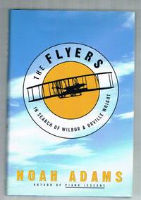 The Flyers: In Search of Wilbur & Orville Wright