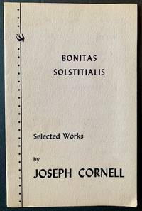 Bonitas Solstitialis: Selected Works by Joseph Cornell