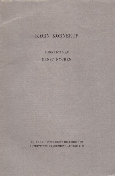 Bjørn Kornerup. Minnesord. Särtryck ur Kungl.…