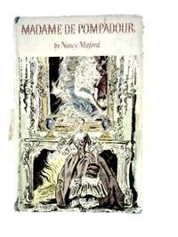 Madame De Pompadour by Nancy Mitford - 1954