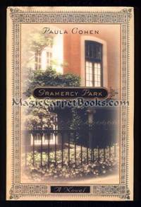Gramercy Park by Paula Cohen - Signed First Edition - from MagicCarpetBooks.com (SKU: 004714)