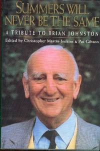 Summers Will Never be the Same : Tribute to Brian Johnston by Anon - Hardcover - 1994 - from YesterYear Books (SKU: 011326)