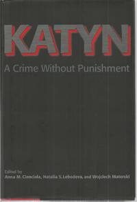 Katyn: A Crime Without Punishment