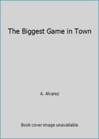 The Biggest Game in Town