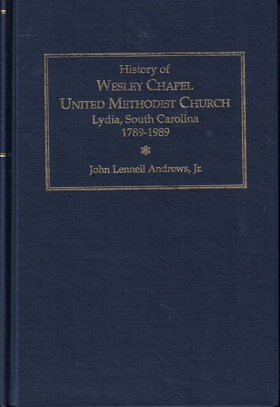 History of Wesley Chapel United Methodist Church, Lydia, South Carolina, 1789-1989