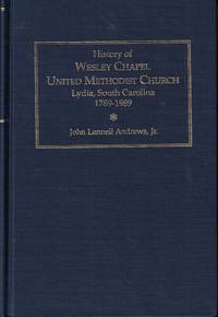 History of Wesley Chapel United Methodist Church, Lydia, South Carolina, 1789-1989