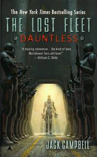 Dauntless (The Lost Fleet, 1) by Jack Campbell - Paperback - Signed - 2006 - from Bujoldfan (SKU: 012813089780441014187clm)