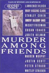 Murder among Friends : Tales of Mystery and Suspense by the Adams Round Table