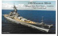 USS Wisconsin BB-64, Hampton Roads Naval Historical Foundation, Photo Museum Guide by Randall S.Shoker - 2012