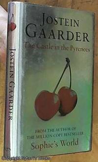 The Castle in the Pyrenees by Gaarder, Jostein (James Anderson &#150; Translator) - 2010