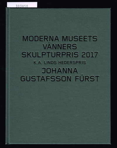 Moderna museets vänners skulpturpris 2017 - K. A.…